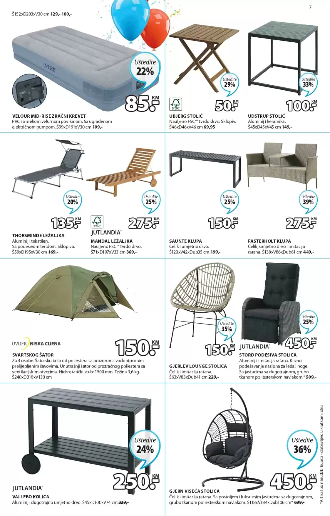 Ukoliko ste ljubitelj JYSK namještaja imamo sjajnu vijest za vas! Jysk slavi 43. rodjendan i tom prilikom daruje nam velike popuste i do 65%! Jysk bastenski namjestaj, jysk tekstil, jysk posteljine, jysk ormari samo je mali dio kategrija na kojima vas ocekujuu snizenja. 