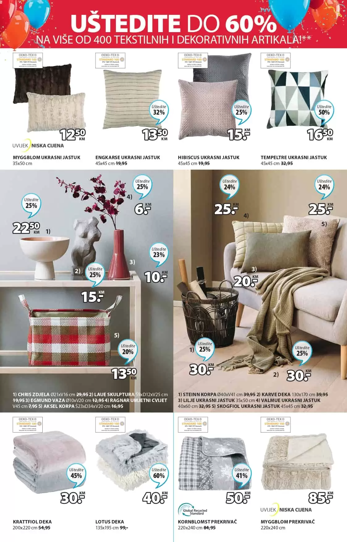 Novi JYSK Katalog donosi na akcijske cijene najmještaja, zavjesa, posteljine, dekorativnih predmeta. Pogledjate šta se nudi u Jysk prodavnicama!