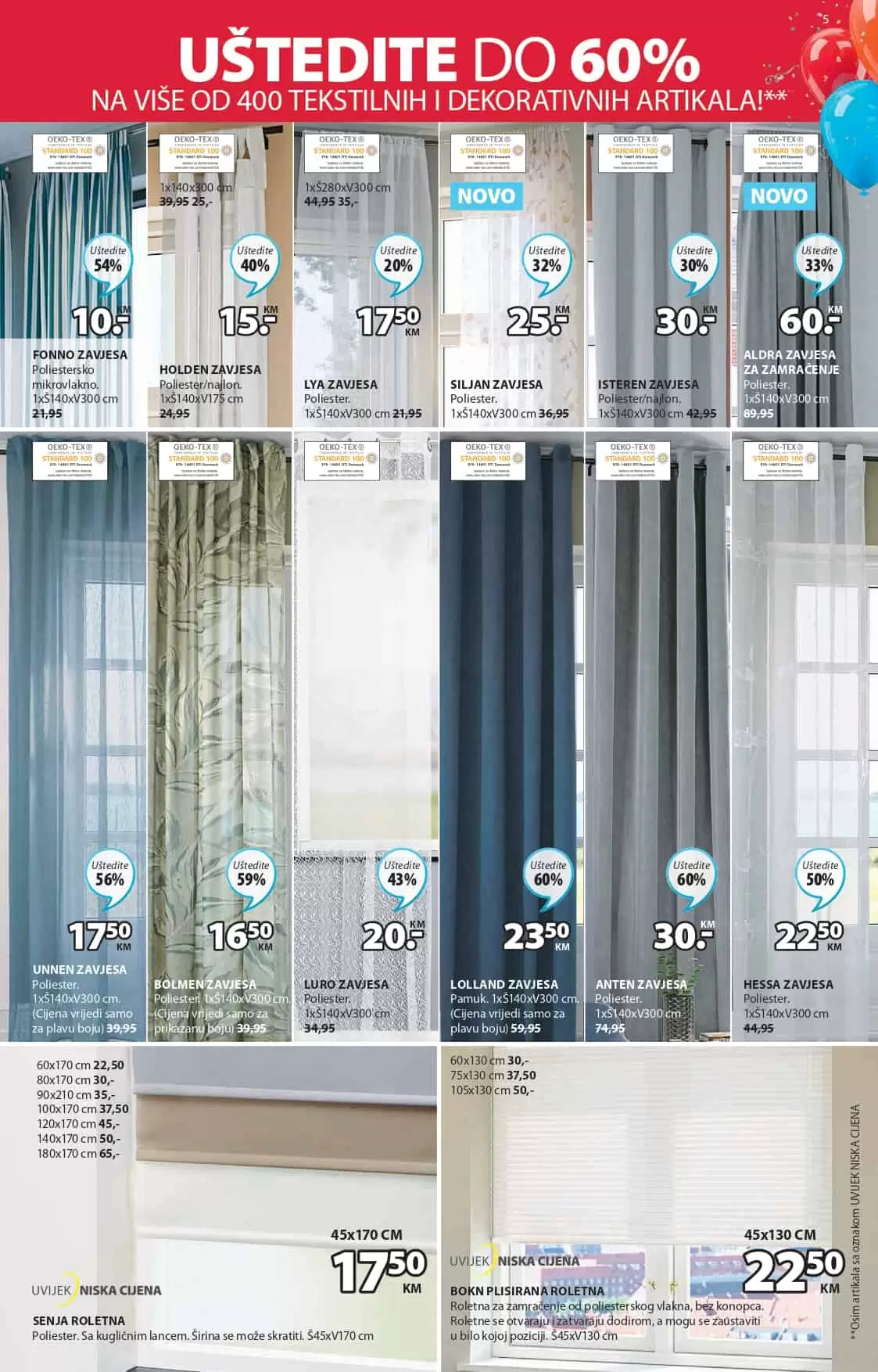 Novi JYSK Katalog donosi na akcijske cijene najmještaja, zavjesa, posteljine, dekorativnih predmeta. Pogledjate šta se nudi u Jysk prodavnicama!