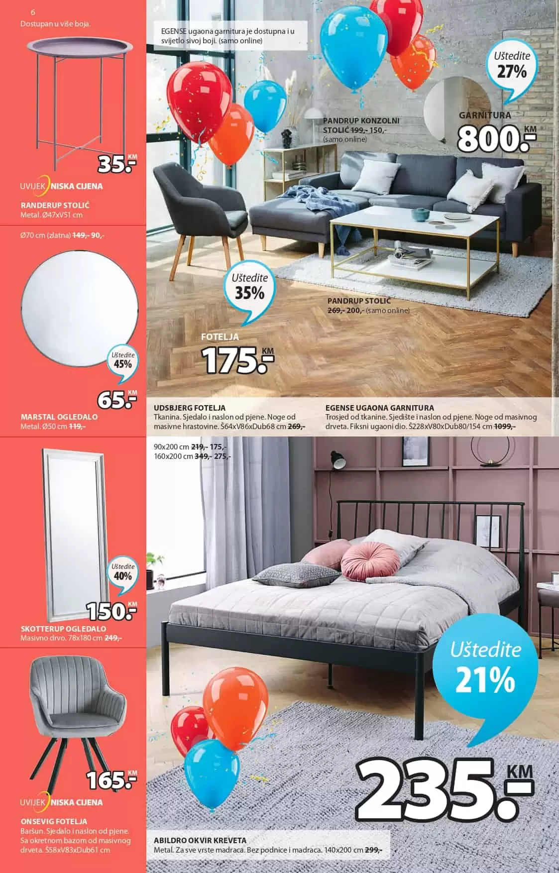 Novi JYSK Katalog donosi na akcijske cijene najmještaja, zavjesa, posteljine, dekorativnih predmeta. Pogledjate šta se nudi u Jysk prodavnicama!