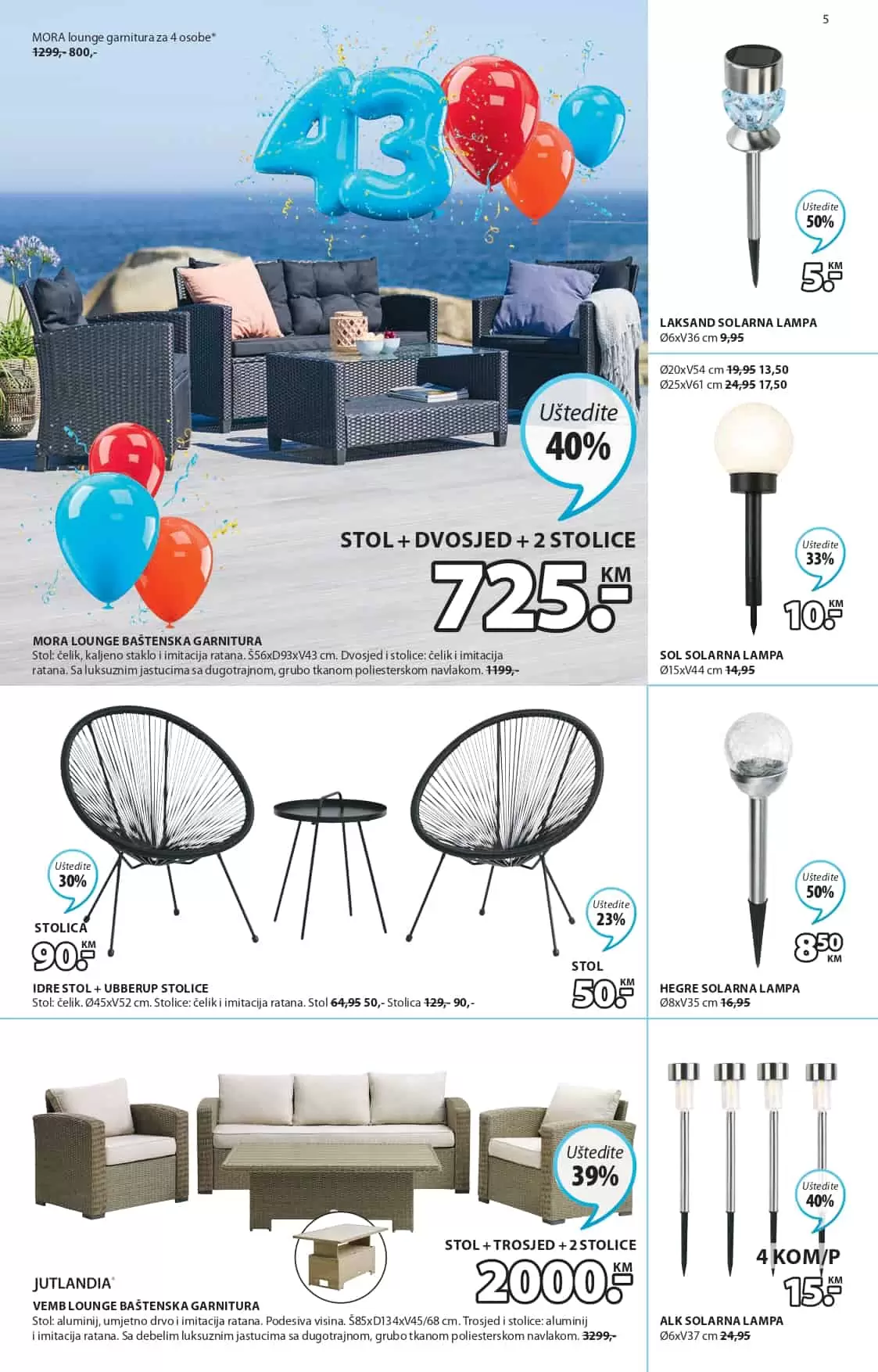 Jysk letak donosi nam super sniženje baštenskog namještaja, i kućnog tekstila. Pogledajte JYSK katalog i osvarite znatne uštede kupovinom JYSK namještaja!