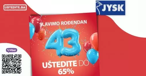 Jysk slavi 43 rodjendan! Daruje nas popustom i do 65%! Pogledajte JYSK katalog i uzivajte u akcijskim cijenama!