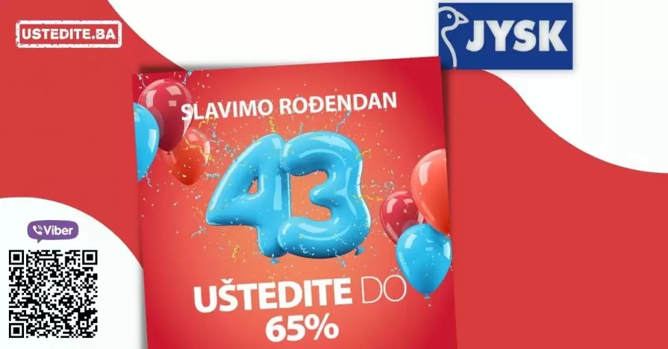 Jysk slavi 43 rodjendan! Daruje nas popustom i do 65%! Pogledajte JYSK katalog i uzivajte u akcijskim cijenama!