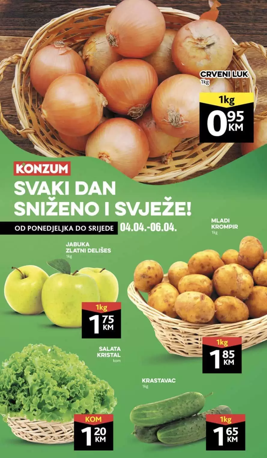 Svaki dan svježe i povoljno u Konzum prodavniicama. Ovog ponedjeljka akcijske cijene čekaju na vas. Kupite voće, povrće, svježe meso po akcijskim cijenama. Volimo Konzum. Volimo dobre cijene! 
