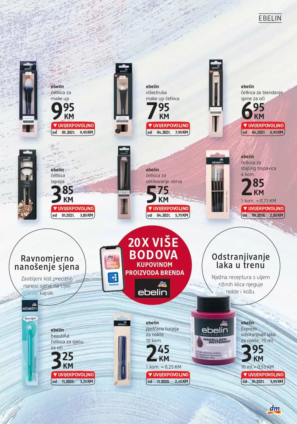 dm katalog donosi nam UVIJEKPOVOLJNO cijene! Uživajte u dm kataloškoj akciji i uštedite novac.