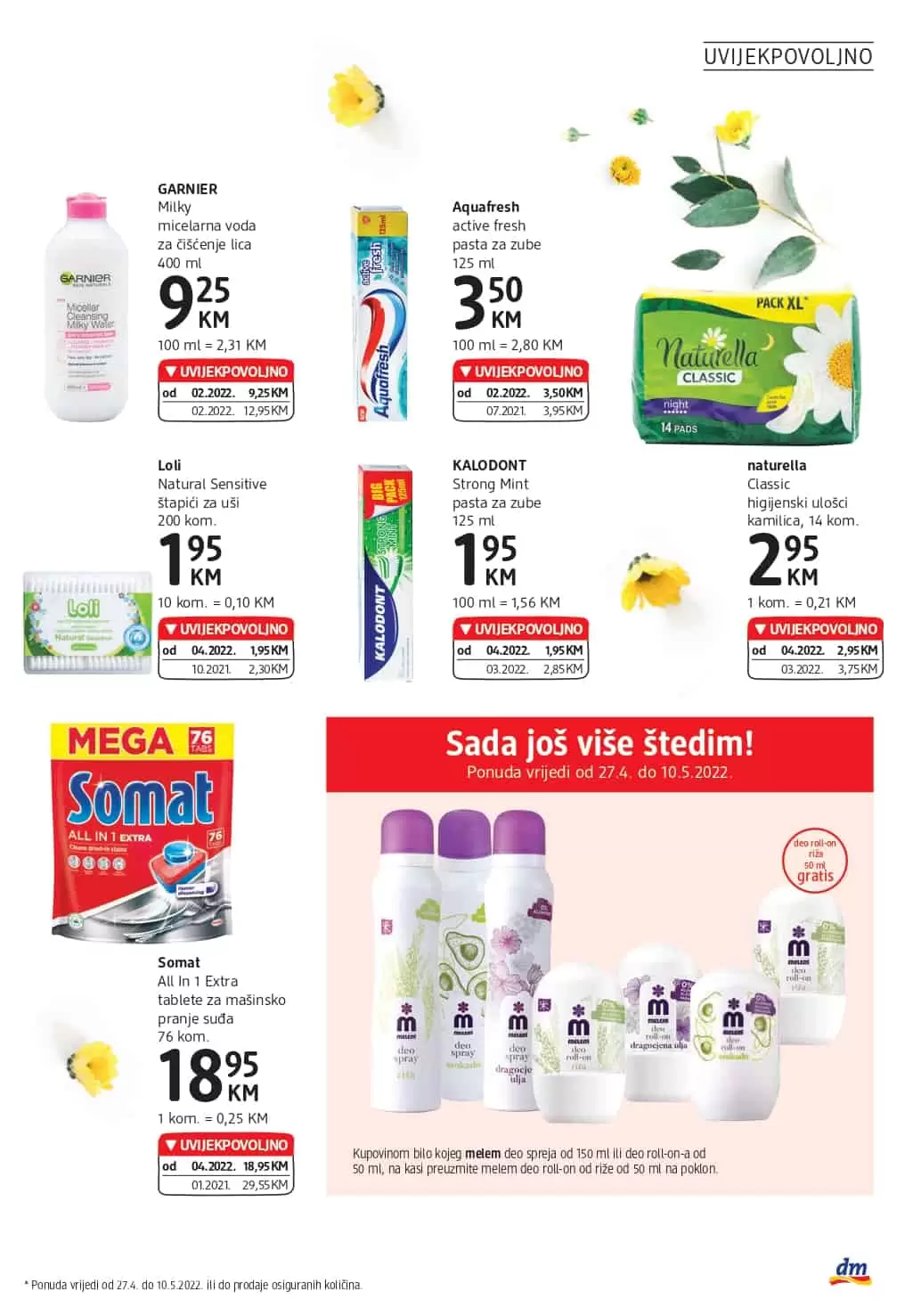 dm katalog donosi nam UVIJEKPOVOLJNO cijene! Uživajte u dm kataloškoj akciji i uštedite novac.