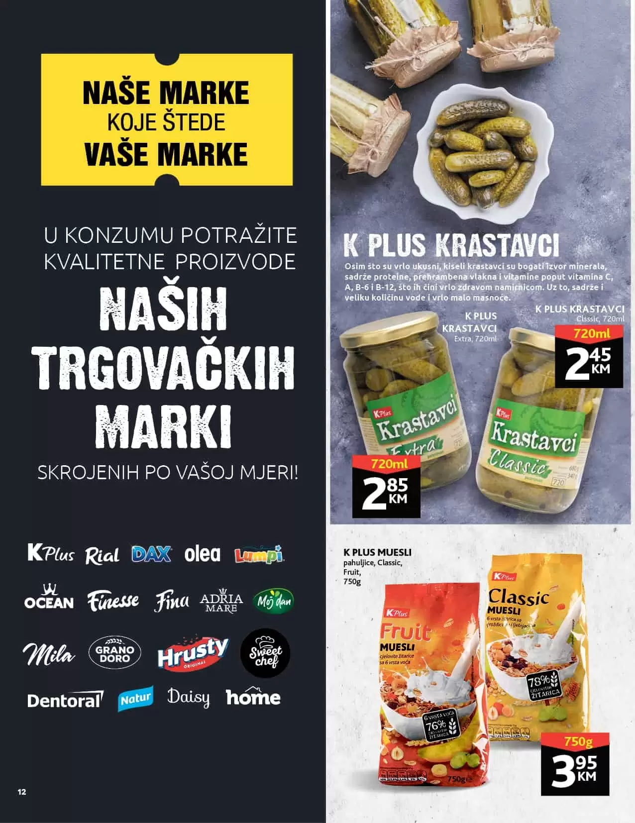KONZUM Naše marke koje štede vaše marke! Zašto platiti više isti kvalitet?