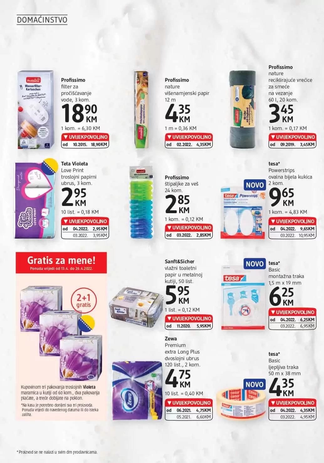 dm Katalog donosi nam UVIJEKPOVOLJNO cijene. u dm prodavnicama pronadjite make up, proizvode za njegu i ljepotu, BIO proizvode, pelene za bebe i još mnogo toga po akcijskim cijenama!