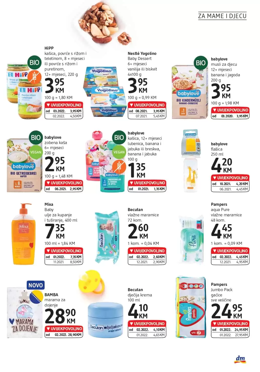 NOVI dm Katalog donosi nam UVIJEKPOVOLJNO cijene. u dm prodavnicama pronadjite make up, proizvode za njegu i ljepotu, BIO proizvode, pelene za bebe i još mnogo toga po akcijskim cijenama!