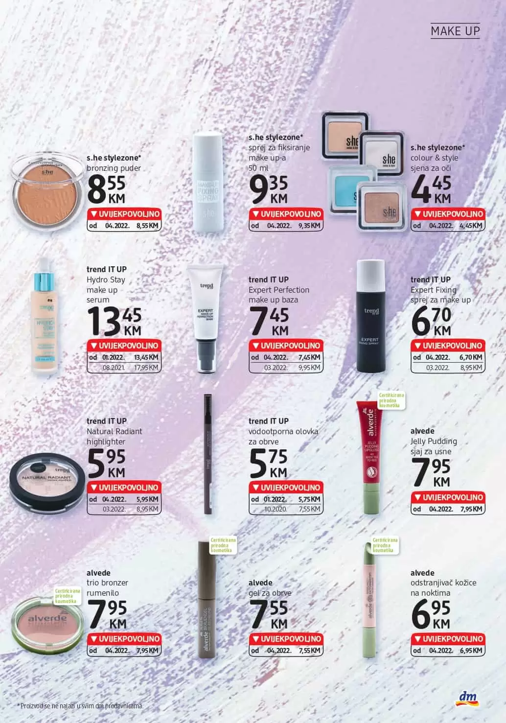 NOVI dm Katalog donosi nam UVIJEKPOVOLJNO cijene. u dm prodavnicama pronadjite make up, proizvode za njegu i ljepotu, BIO proizvode, pelene za bebe i još mnogo toga po akcijskim cijenama!