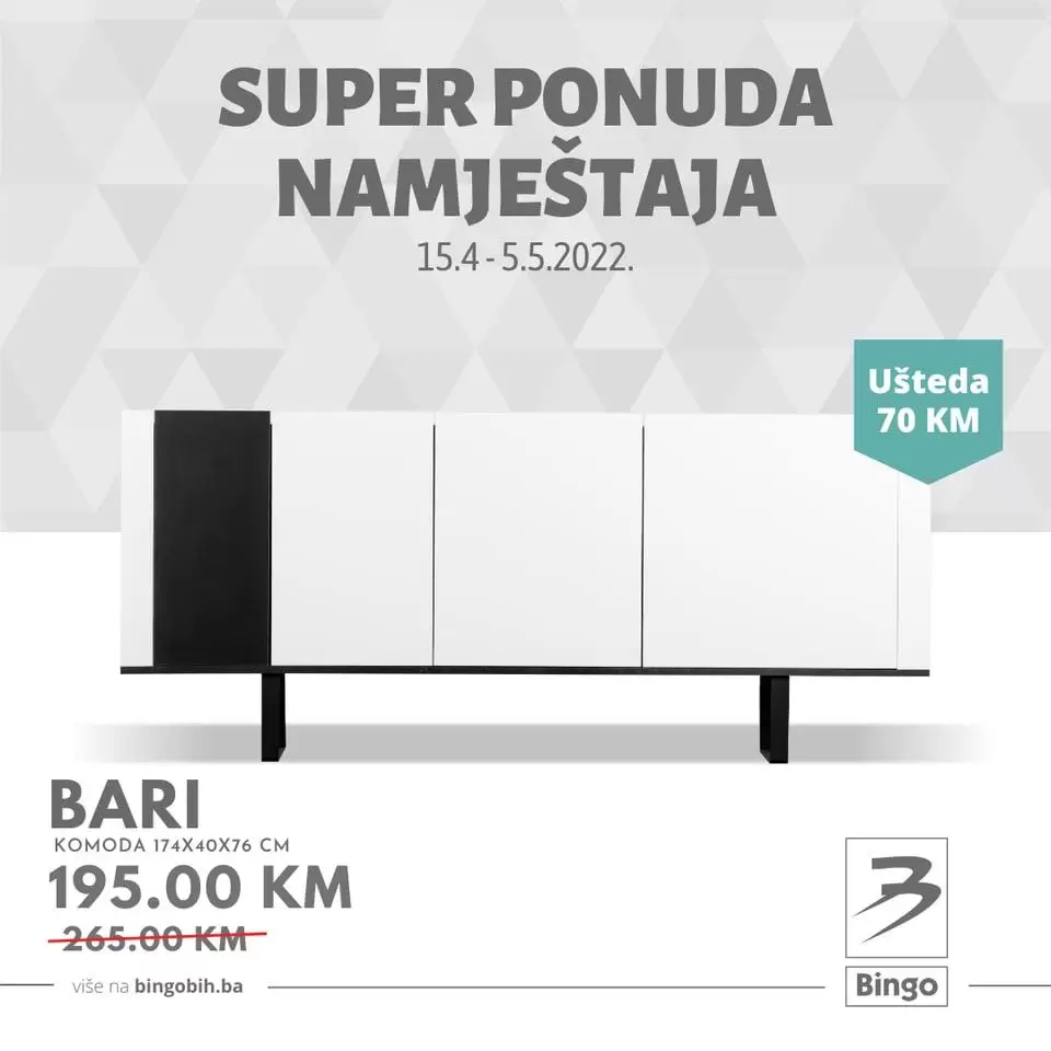 Bingo namještaj super akcija do 05.05.2022. .Potreban vam je novi krevet, komoda ili stol za dnevni boravak? Posjetite Bingo trgovine do 5. maja i pronađite super ponudu namještaja po odličnim cijenama.