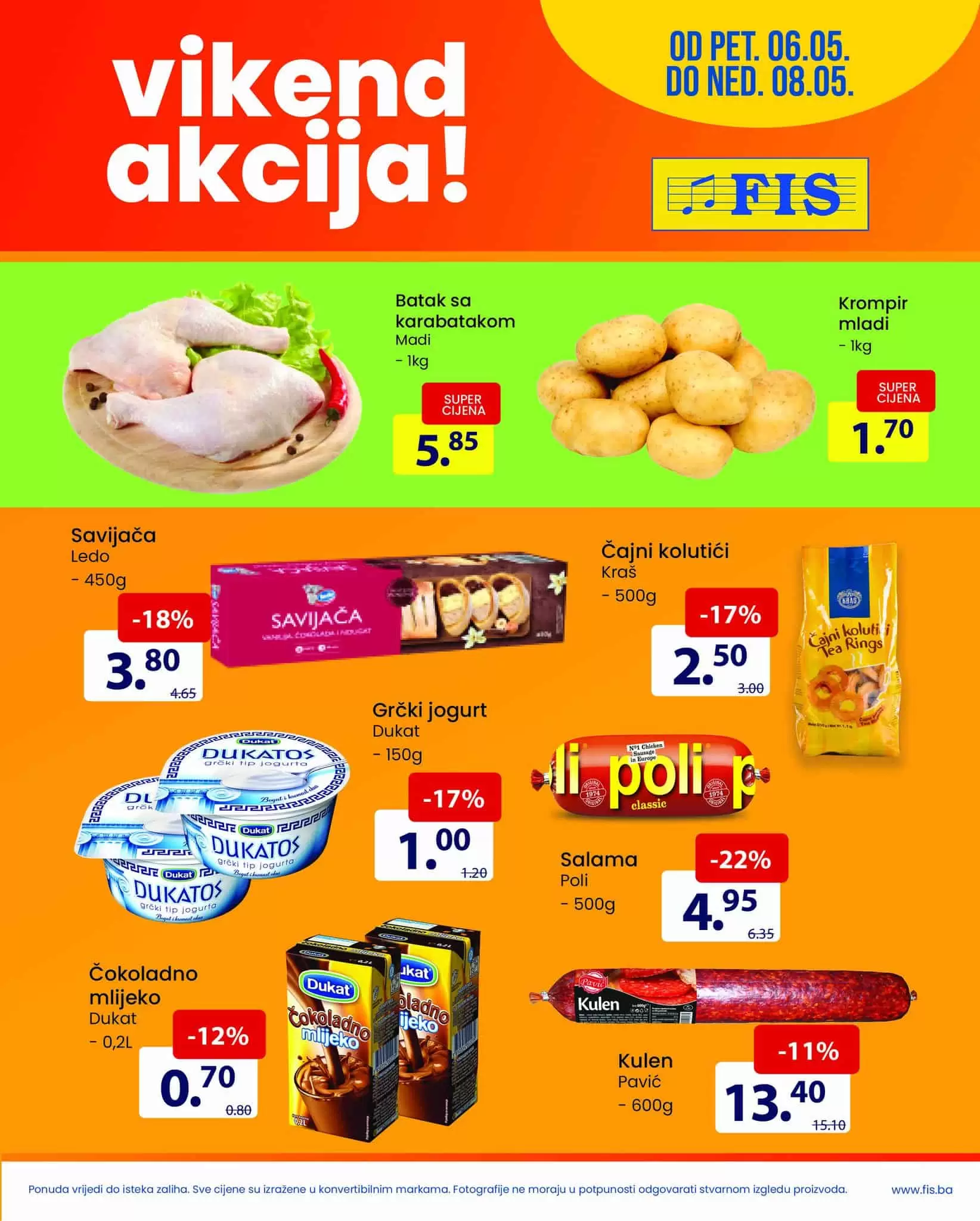 Fis vikend akcija donosi nam snižene cijene! Pogledajte FIS katalog i uzivajte u akcijskim cijenama!