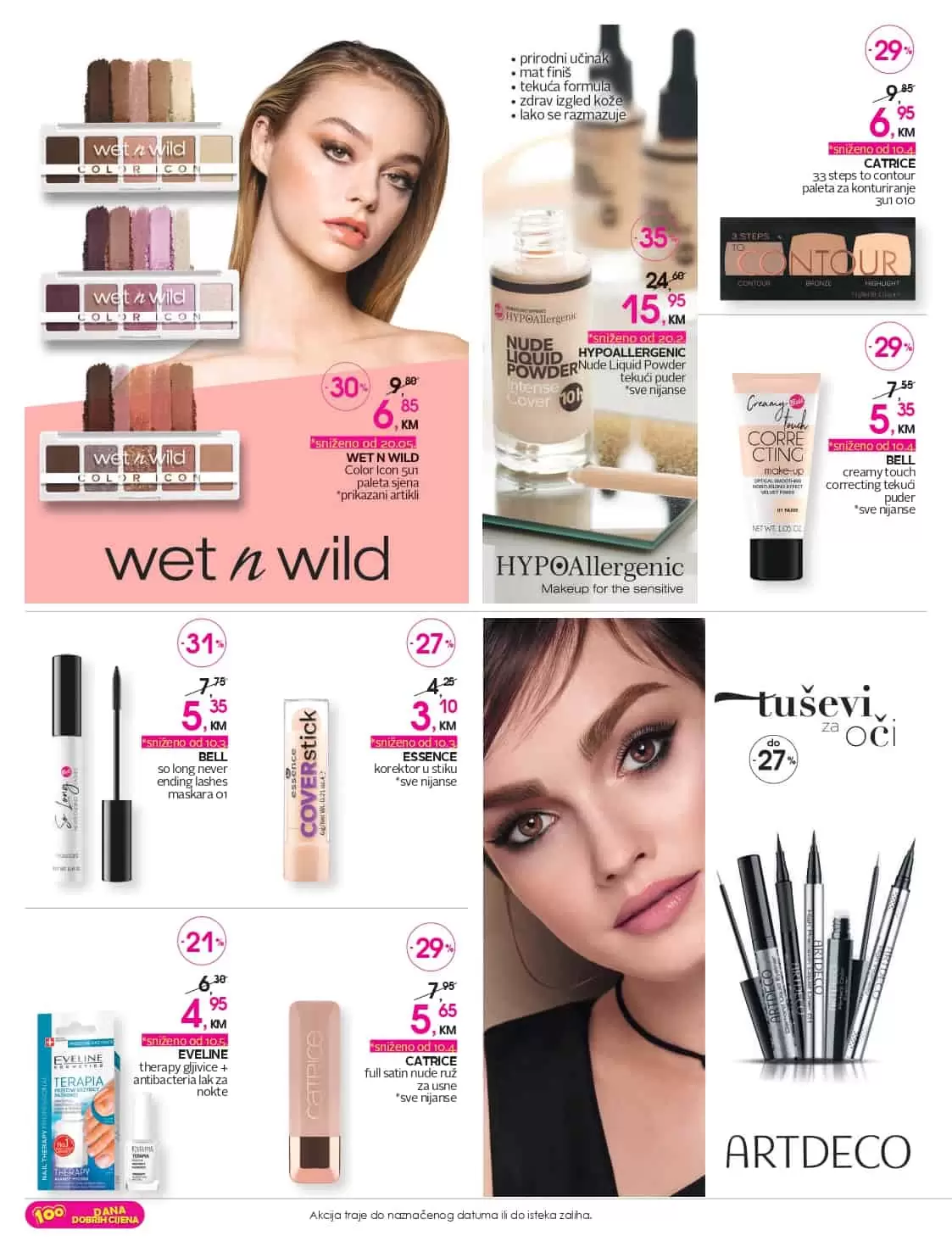Novi cm katalog donosi nam odlične snižene cijene make up proizvoda! Na sniženju su cm parfemi, proizvodi za suncanje, proizvodi za njegu lica i tijela, muska kozmetika. U cm prodavnicama pronaci cete i veliki izbor proizvoda za bebe.