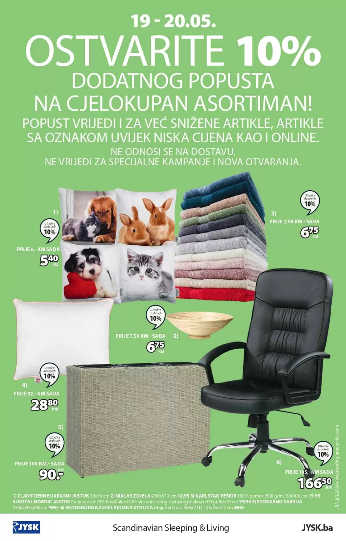Jysk katalog nas uvijek oodusevi svojom ponudom. Na sniženju je JYSK namjestaj, jysk bastenski namjestaj, madraci, nadmadraci, kucni tekstil i jos mnogo toga!