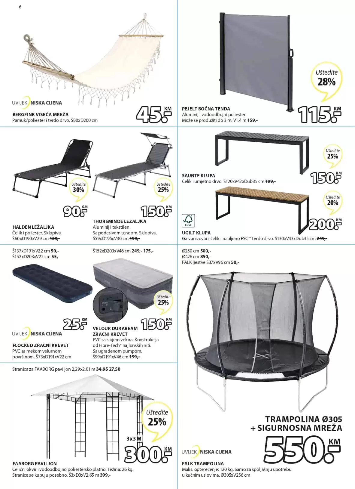 Jysk katalog donosi nam sjajne akcijske cijene namještaja, baštenskog namještaja, kućnog tekstila.