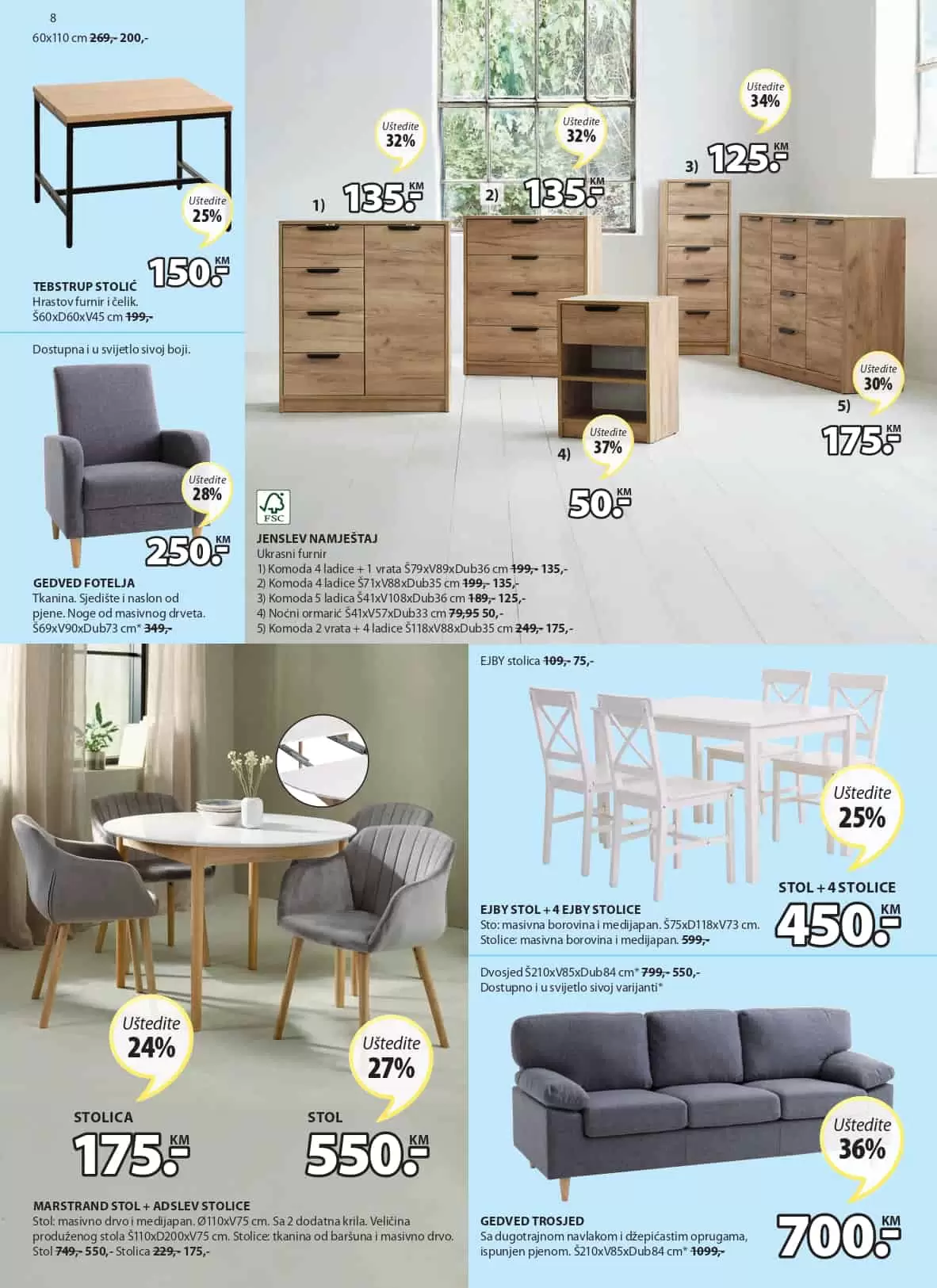 Jysk katalog donosi nam sjajne akcijske cijene namještaja, baštenskog namještaja, kućnog tekstila.