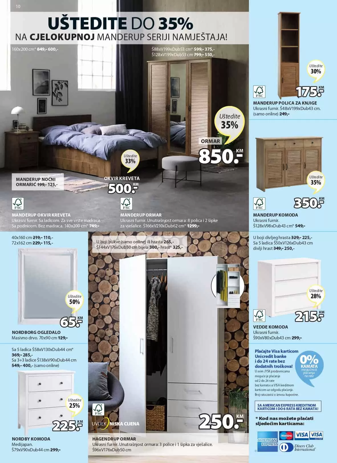 Jysk katalog donosi nam sjajne akcijske cijene namještaja, baštenskog namještaja, kućnog tekstila.