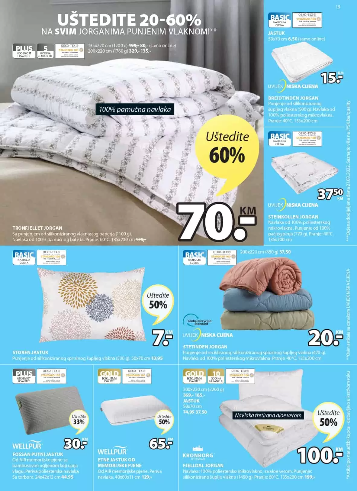 Jysk katalog donosi nam sjajne akcijske cijene namještaja, baštenskog namještaja, kućnog tekstila.