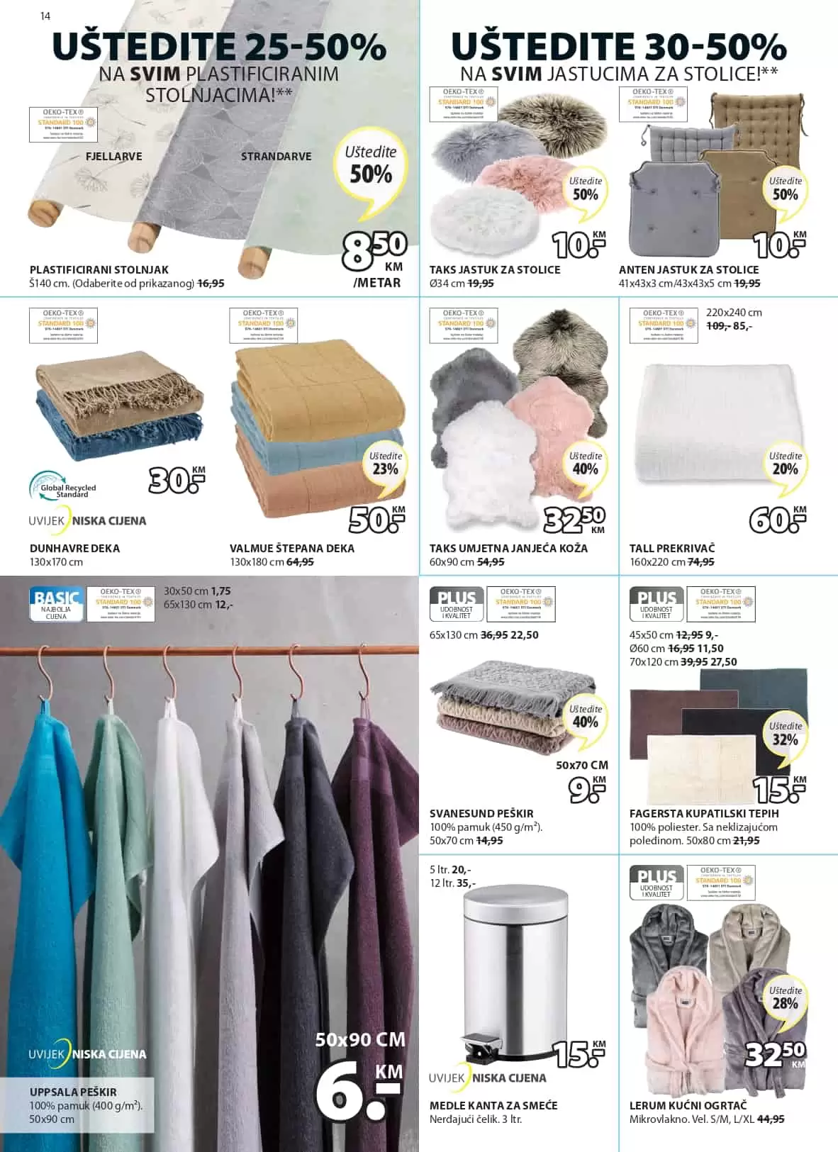 Jysk katalog donosi nam sjajne akcijske cijene namještaja, baštenskog namještaja, kućnog tekstila.