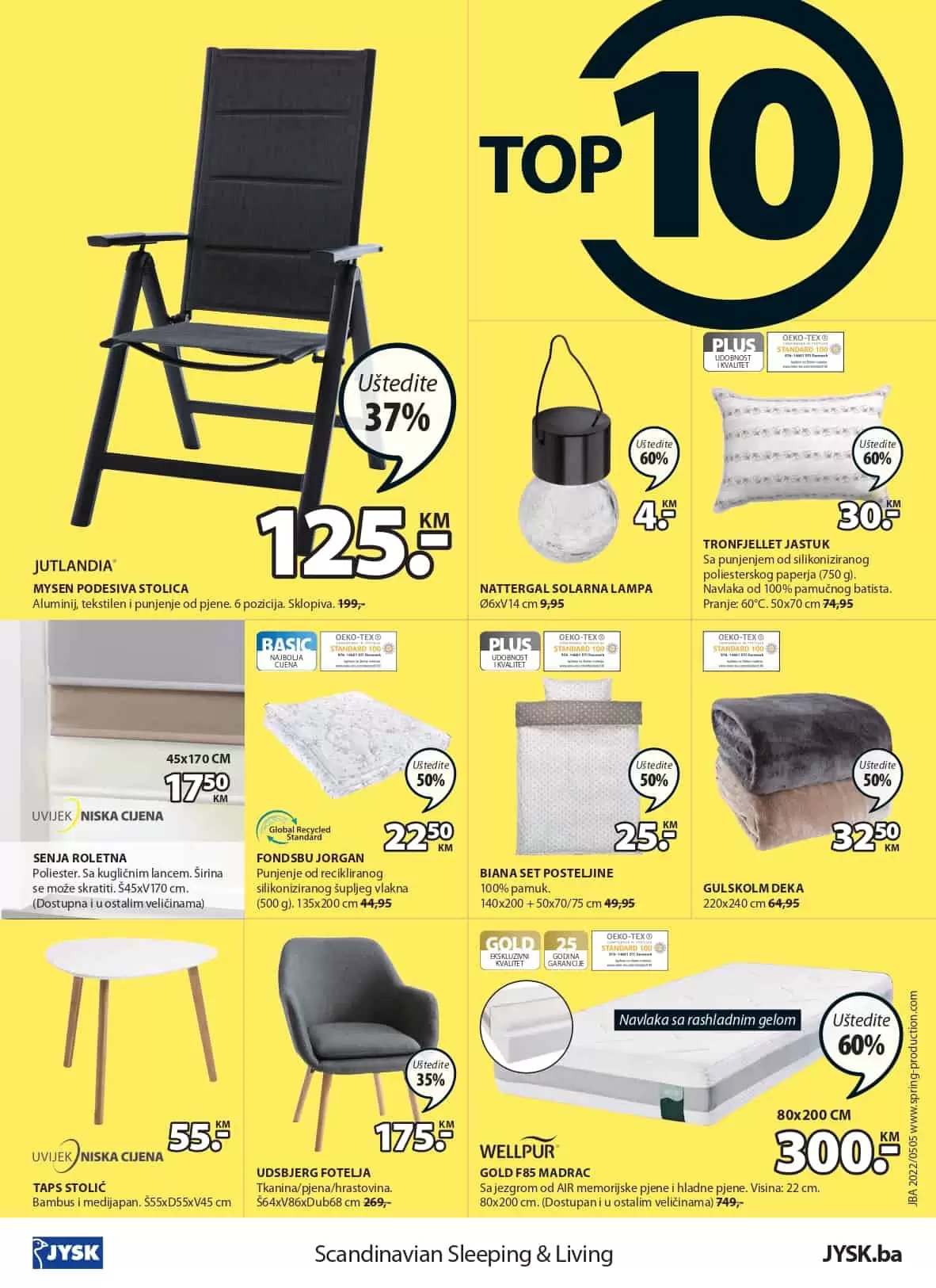 Jysk katalog donosi nam sjajne akcijske cijene namještaja, baštenskog namještaja, kućnog tekstila.
