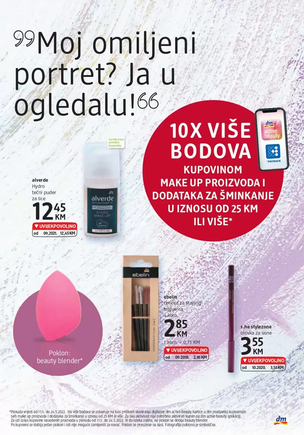 Novi dm Katalog je tu! Donosi nam UVIJEKPOVOLJNO cijene! Posjetite najblizu dm prodavnicu i uštedite novac!