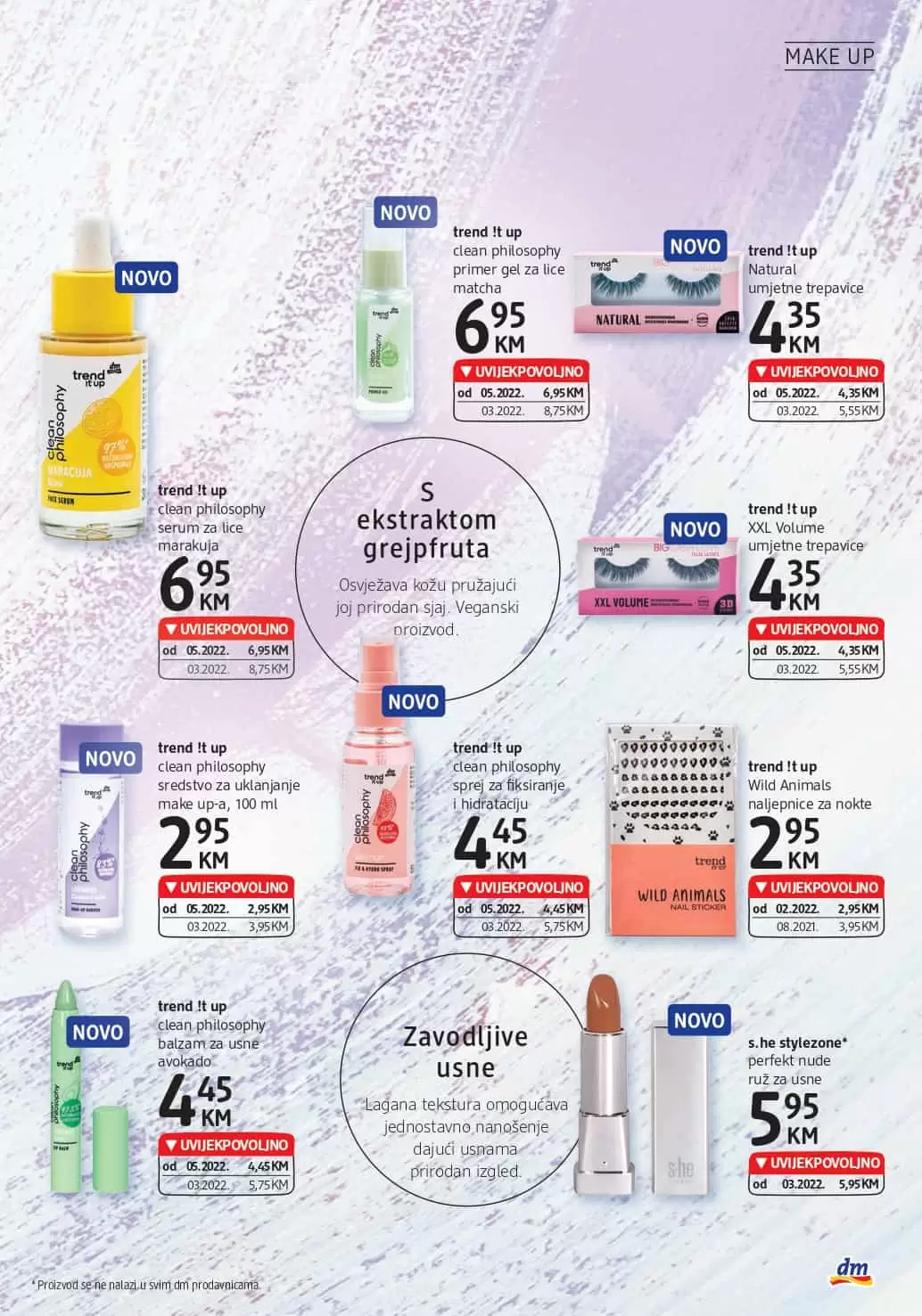 dm katalog donosi nam UVIJEKPOVOLJNO cijene! Posjetite dm prodavnice i uzivajte akcijskim cijenama!