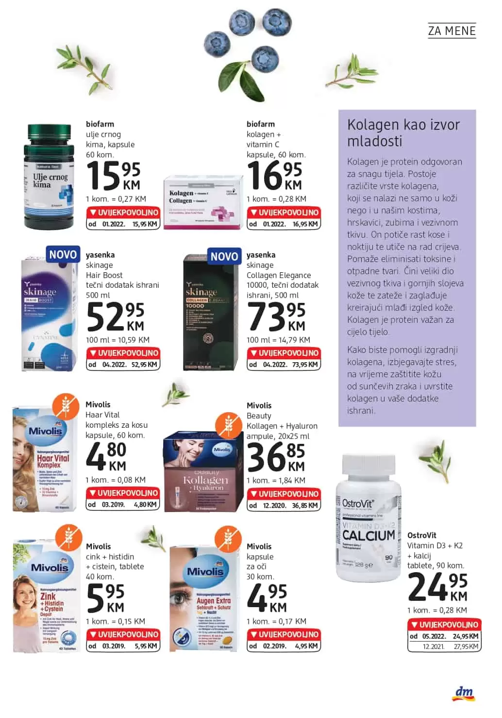 dm katalog donosi nam UVIJEKPOVOLJNO cijene! Posjetite dm prodavnice i uzivajte akcijskim cijenama!