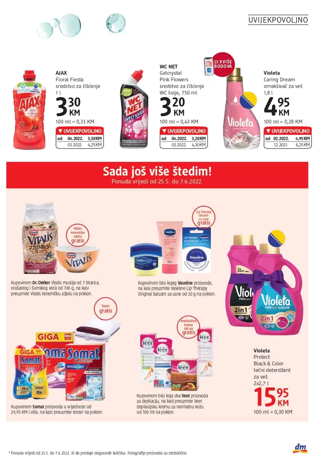 dm katalog donosi nam UVIJEKPOVOLJNO cijene! Posjetite dm prodavnice i uzivajte akcijskim cijenama!