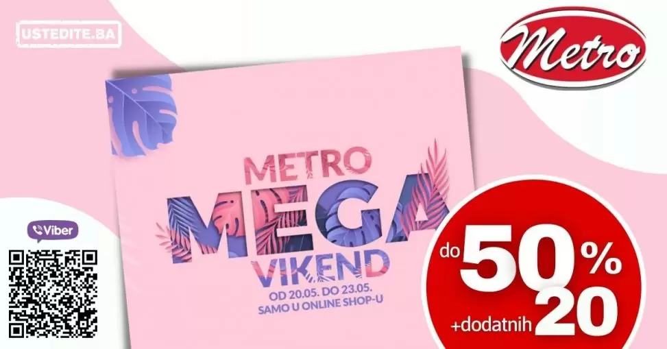 Metro MEGA vikend 20-23.05.2022. OSTVARI dodatnih 20% popusta na već sniženo do 50%!