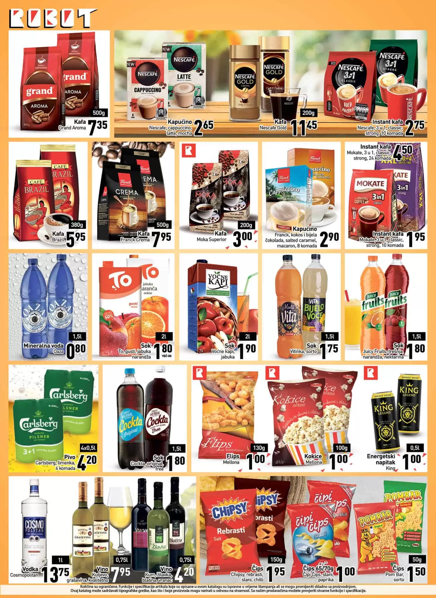 Robot katalog donosi nam akcijske cijene hrane, kucne hemije, namjestaja, bastenskog namjestaja, igracaka! Pgledajte katalog, odaberite svje favorite i posjetite Robot poslovnice!