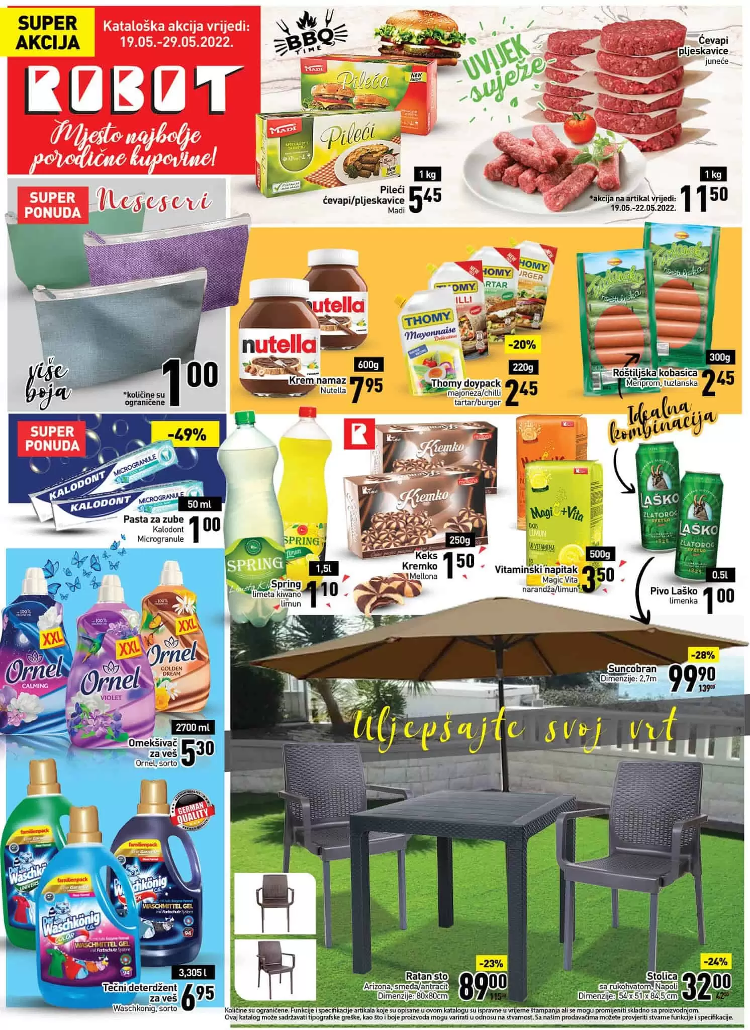 Robot katalog donosi nam  akcijske cijene hrane, kucne hemije, namjestaja, bastenskog namjestaja, igracaka! Pgledajte katalog, odaberite svje favorite i posjetite Robot poslovnice!