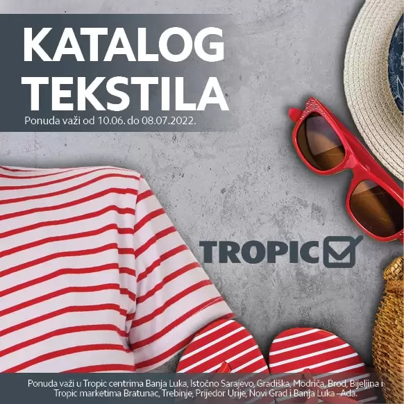 Tropic katalog TEKSTIL juni/juli 2022 akcija snizenja do 08.07.2022.