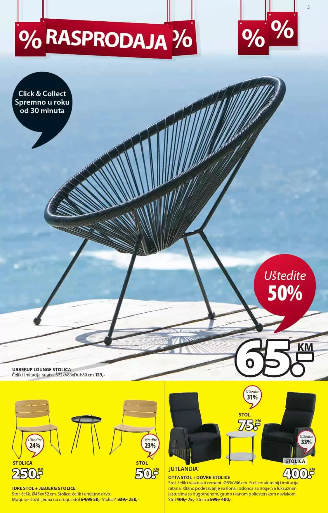 Jysk katalog donosi nam sjajne akcijske cijene namjestaja, bastenskog namjestaja i dekoracije!