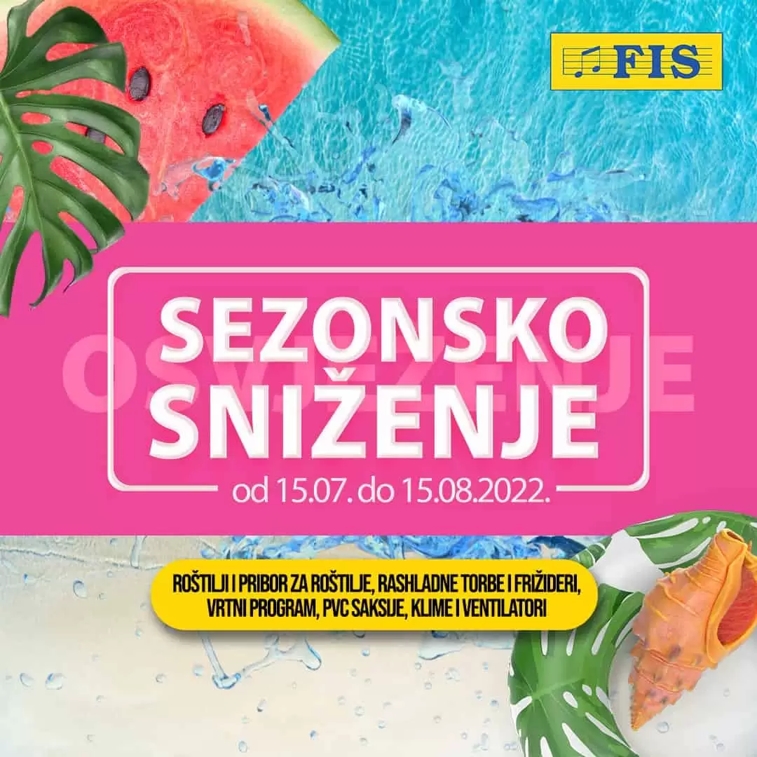 Fis VELIKO SEZONSKO SNIZENJE juli/avgust 2022 akcija 15.07-15.08.2022.