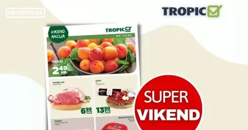 Tropic vikend akcija juli 2022 akcija sniženja do 10.07.2022.