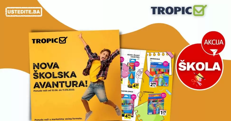 Tropic katalog ŠKOLA avgust/septembar 2022 ➤ ŠKOLSKI PRIBOR, RUKSAK, SVESKE ➤ SUPER CIJENE!