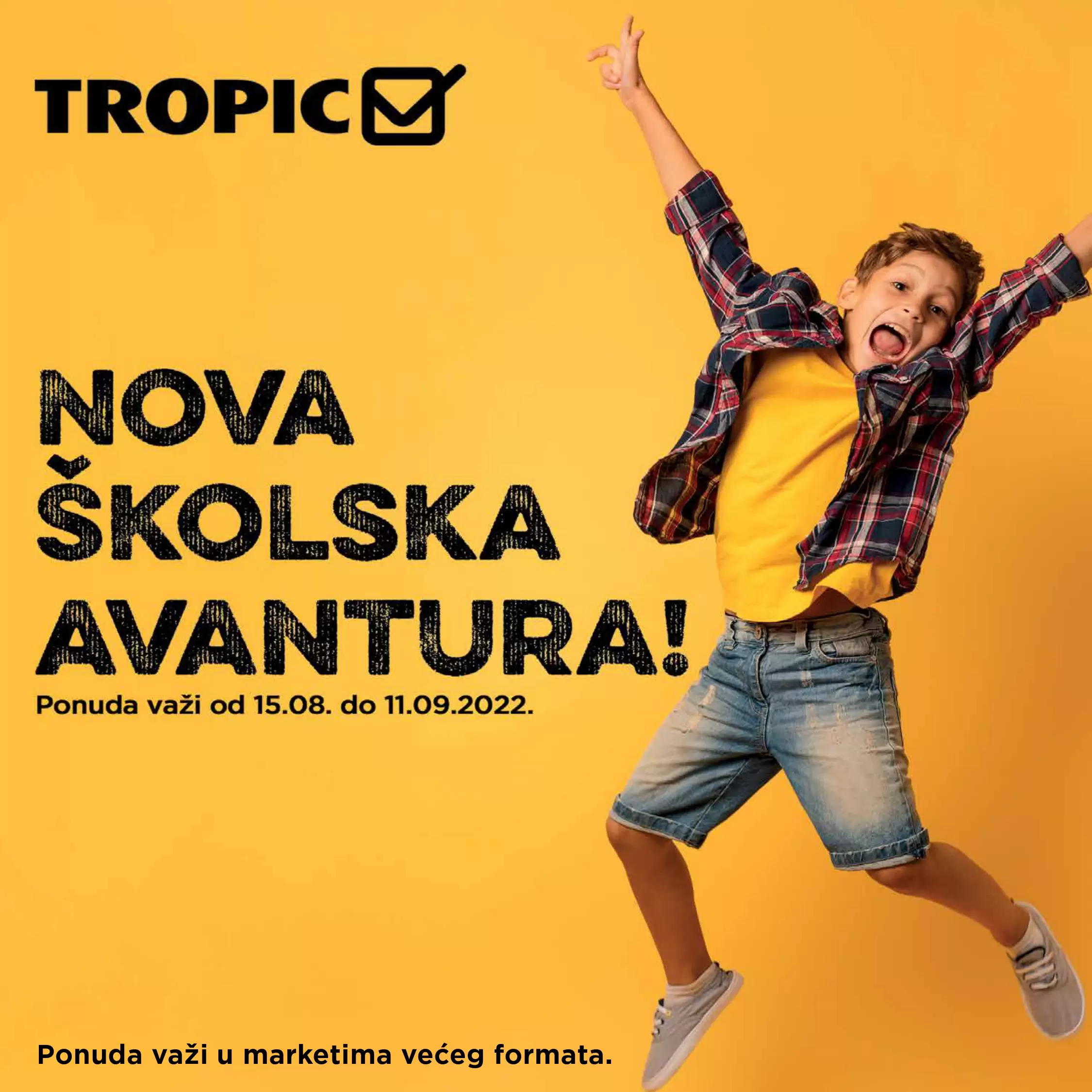 Tropic katalog ŠKOLA avgust/septembar 2022 ➤ ŠKOLSKI PRIBOR, RUKSAK, SVESKE ➤ SUPER CIJENE!