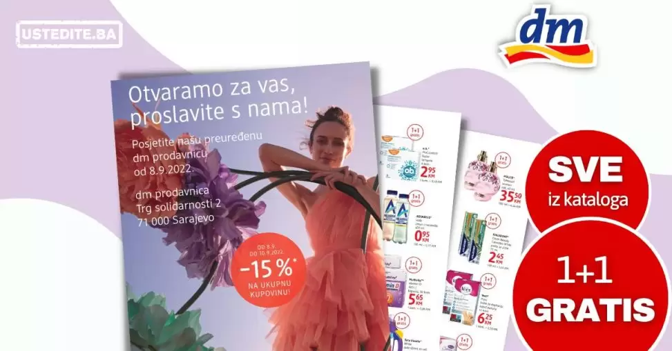 dm katalog- nova preuredjena dm poslovnica! super akcija u dm-u 1+1 gratis!