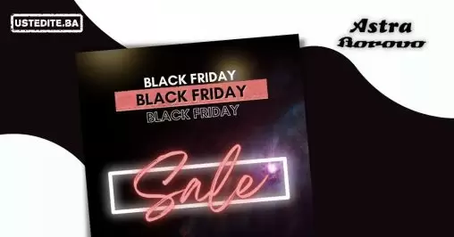 Astra Borovo Black Friday 2022