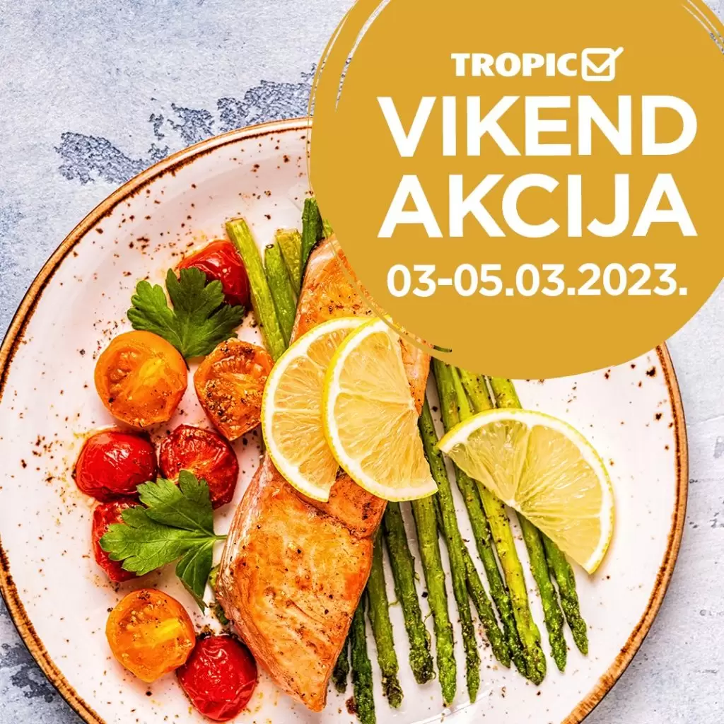 Tropic vikend akcija 10-12.3.2023.