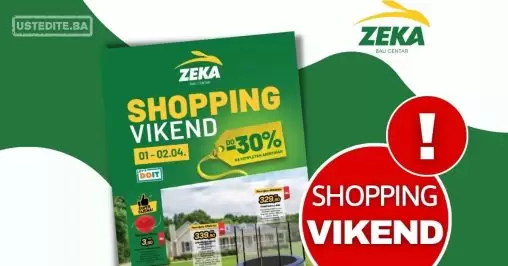 Zeka SHOPPING VIKEND 1-2.4.2023.