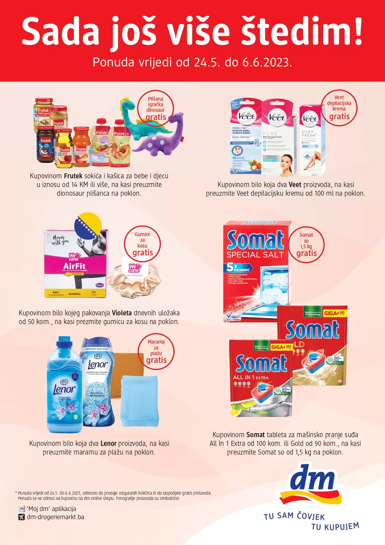 ⇢ dm GRATIS 1+1 ⇢ dm GRATIS 2+1 Sada još više štedim ~ akcija do 6.6.2023. 