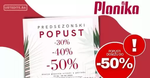 Planika PREDSEZONSKO SNIŽENJE 19-30.6.2023.