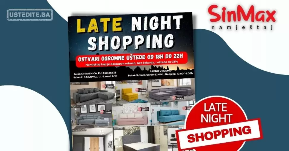 Sinmax namještaj - Late Night Shopping