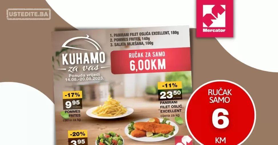 Mercator AKCIJA⇢ Ručak samo 6 KM 14-20.8.2023.