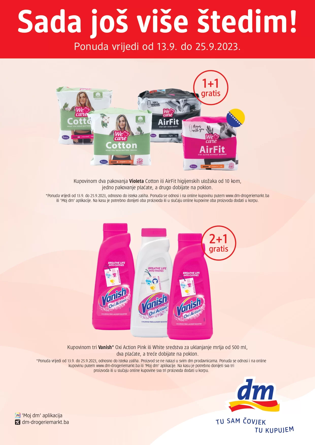 ⇢ dm GRATIS 1+1 ⇢ dm GRATIS 2+1 Sada još više štedim ~ akcija do 25.9.2023.