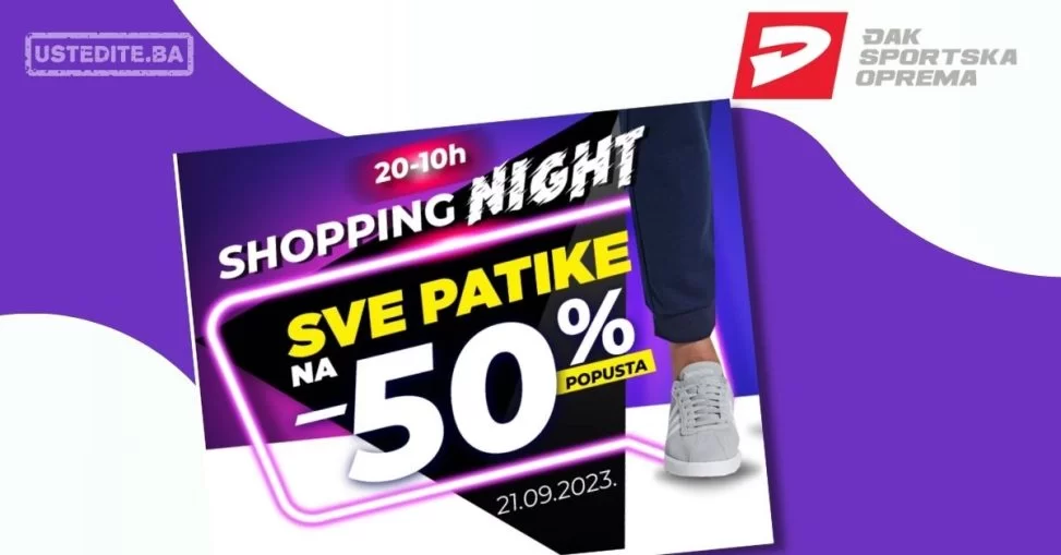 ĐAK SPORT ⇢ SHOPPING NIGHT 20-10h - 21.9.2023.