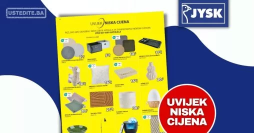 Jysk UVIJEK NISKA CIJENA