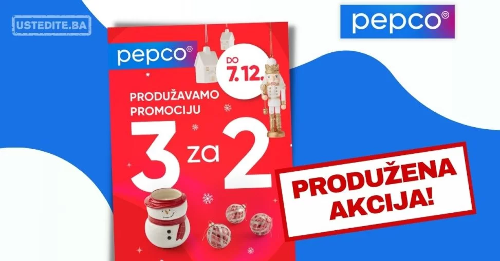 Pepco "3 za 2" PRODUŽENA AKCIJA do 7.12.2023.