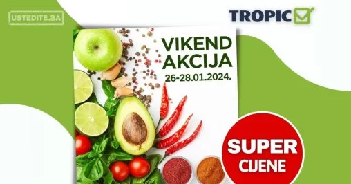 Tropic vikend akcija 26-28.1.2024.